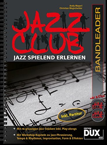 9783868492064: Jazz Club: Jazz spielend erlernen inkl 2 CD's. Ausgabe fr Bandleader