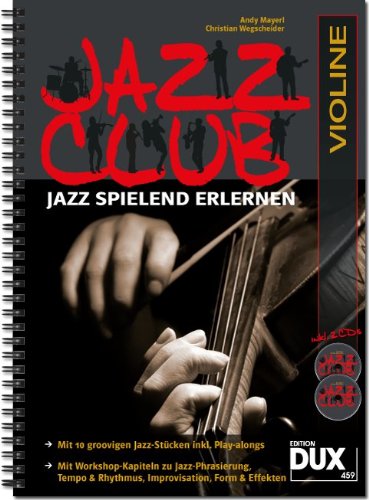 Beispielbild fr Jazz Club. Besetzung: Violine: Jazz spielend erlernen zum Verkauf von Revaluation Books