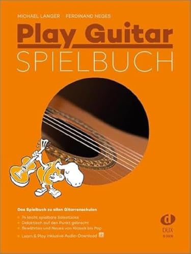 Play Guitar Spielbuch: Das Spielbuch zu allen Gitarrenschulen inkl. Bonus-CD - Michael Langer, Ferdinand Neges