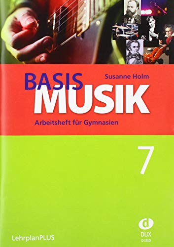 Beispielbild fr Basis Musik 7 - Arbeitsheft: Arbeitsheft fr Gymnasien Jahrgangsstufe 7 (LehrplanPLUS) zum Verkauf von medimops