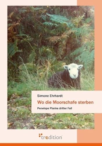 Beispielbild fr Wo die Moorschafe sterben: Penelope Planks dritter Fall zum Verkauf von medimops