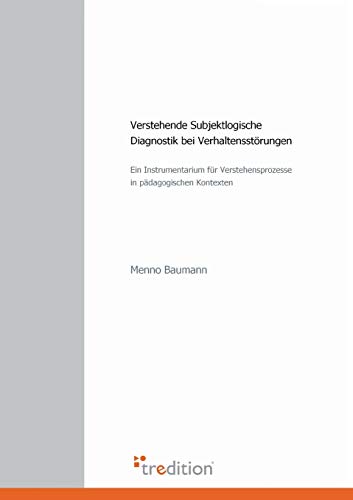 9783868503296: Verstehende Subjektlogische Diagnostik Bei Verhaltensstorungen: Ein Instrumentarium fr Verstehensprozesse in pdagogischen Kontexten