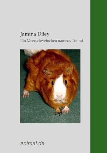 Beispielbild fr Ein Meerschweinchen namens Timmi: Ein Meerschweinchen erzhlt von seinem Leben zum Verkauf von medimops