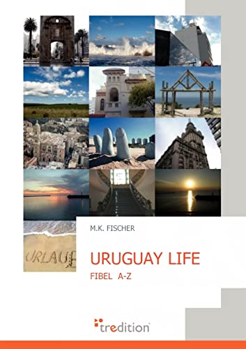 Beispielbild fr URUGUAY LIFE: FIBEL A-Z zum Verkauf von medimops