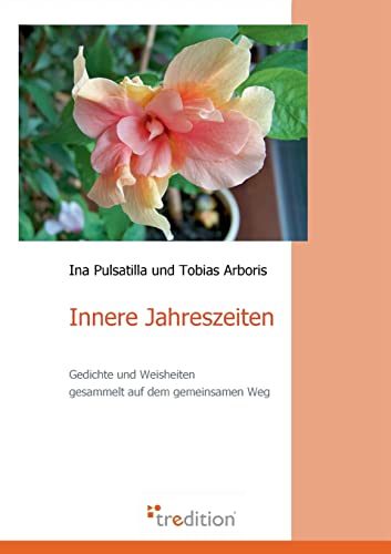 Stock image for Innere Jahreszeiten: Gedichte und Weisheiten gesammelt auf dem gemeinsamen Weg for sale by medimops