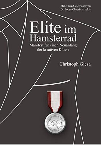 Stock image for Elite im Hamsterrad: Manifest fr einen Neuanfang der kreativen Klasse for sale by Bildungsbuch