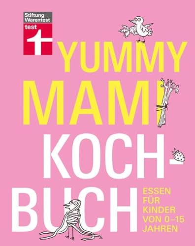 9783868510515: Yummy Mami Kochbuch: Essen fr Kinder von 0-15