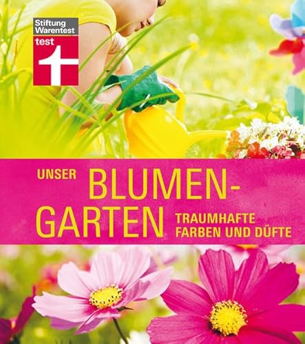 9783868510522: Unser Blumengarten: Traumhafte Farben und Dfte