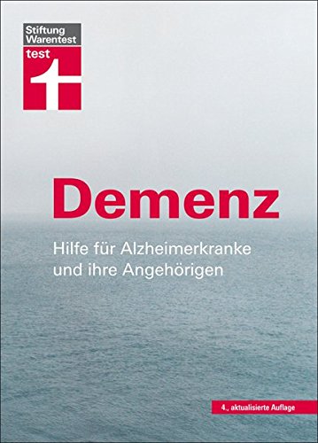 Stock image for Demenz: Hilfe fr Alzheimerkranke und ihre Angehrigen. 4., aktualisierte Auflage for sale by Versandantiquariat BUCHvk