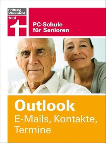 Outlook E-Mails, Kontakte, Termine - Stiftung Warentest PC-Schule für Senioren - Von der Forst Marius