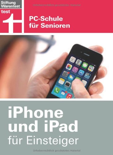 9783868512182: iPhone und iPad fr Einsteiger: PC-Schule fr Senioren