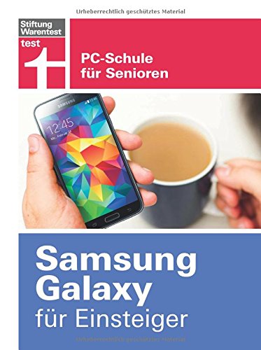 Beispielbild fr Samsung Galaxy fr Einsteiger: PC-Schule fr Senioren zum Verkauf von Ammareal