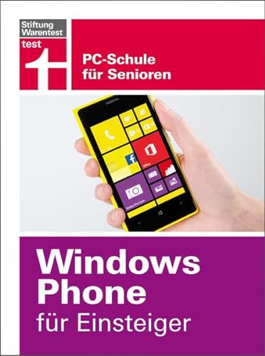 Beispielbild fr Windows Phone fr Einsteiger: PC-Schule fr Senioren zum Verkauf von Ammareal