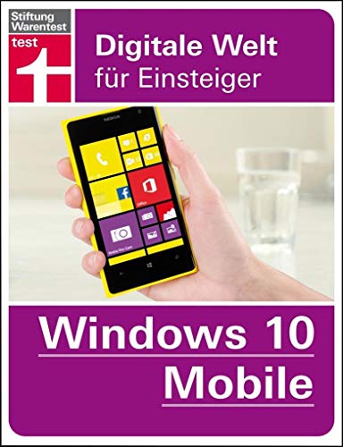 Beispielbild fr Windows 10 Mobile: Digitale Welt fr Einsteiger zum Verkauf von medimops