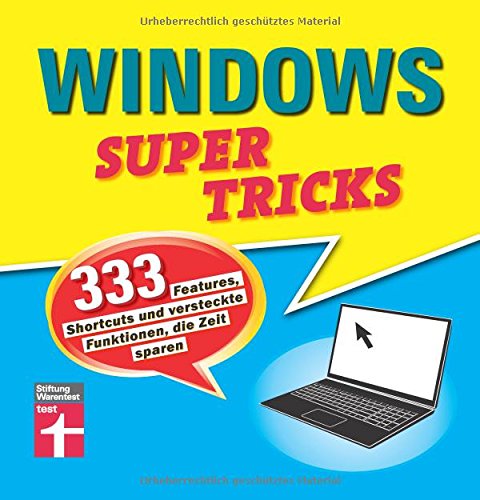 Beispielbild fr Windows Supertricks: 333 Features, Shortcuts und versteckte Funktionen, die Zeit sparen zum Verkauf von medimops