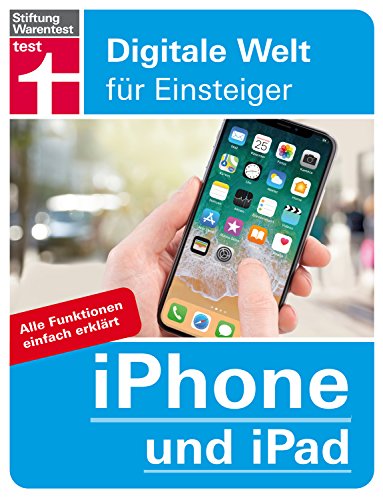 Imagen de archivo de iPhone und iPad: Alle Funktionen einfach erklrt (Digitale Welt fr Einsteiger) a la venta por medimops