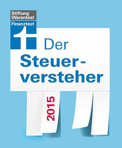 Beispielbild fr Der Steuerversteher 2015: Steuer-Grundregeln und aktuelle Steuernderungen zum Verkauf von biblion2