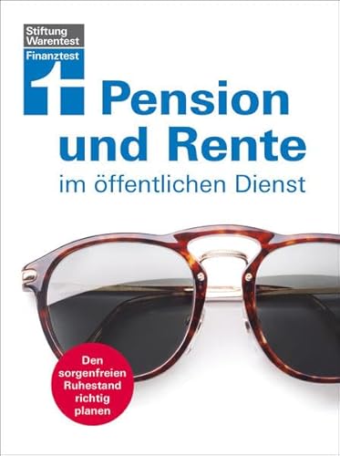 Beispielbild fr Pension und Rente im ffentlichen Dienst: Den sorgenfreien Ruhestand richtig planen zum Verkauf von medimops