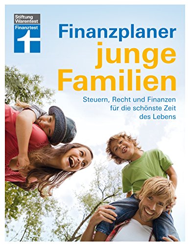 Stock image for Finanzplaner junge Familien: Steuern, Recht, Finanzen fr die schnste Zeit des Lebens for sale by medimops