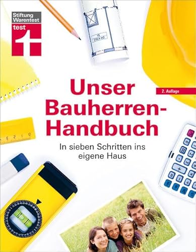 Imagen de archivo de Unser Bauherren-Handbuch: In sieben Schritten ins eigene Haus a la venta por medimops