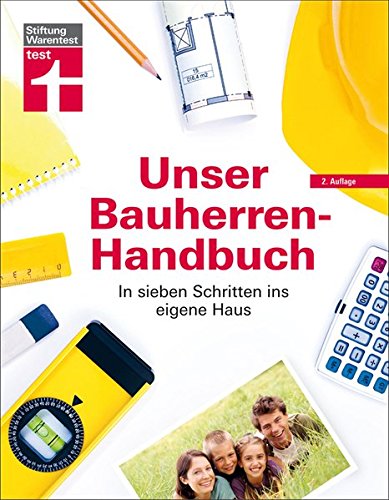 Stock image for Unser Bauherren-Handbuch: In sieben Schritten ins eigene Haus for sale by medimops