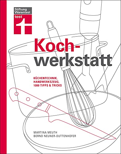 Stock image for Kochwerkstatt: Kchentechnik, Handwerkszeug, 1000 Tipps & Tricks for sale by medimops