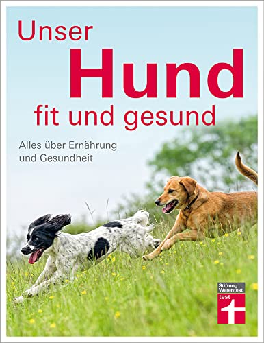 Beispielbild fr Unser Hund - fit und gesund: Alles ber Ernhrung und Gesundheit zum Verkauf von medimops