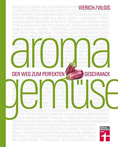Beispielbild fr Aroma Gemse: Der Weg zum perfekten Geschmack | Kochen neu entdecken | Von Stiftung Warentest zum Verkauf von medimops