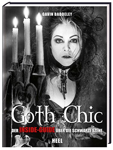 9783868520071: Goth Chic: Der Inside-Guide ber die Schwarze Szene