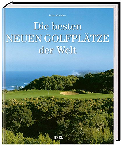Stock image for Die besten neuen Golfpltze der Welt for sale by GF Books, Inc.