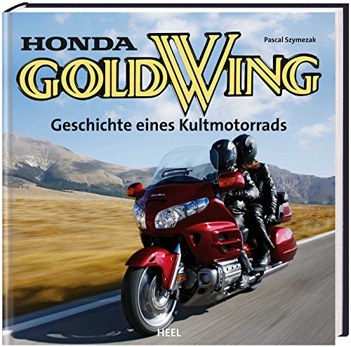 Beispielbild fr Honda Gold Wing: Geschichte eines Kultmotorrads zum Verkauf von medimops