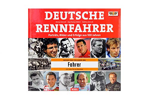 Beispielbild fr Deutsche Rennfahrer: Portrts, Bilder und Erfolge aus 100 Jahren zum Verkauf von medimops