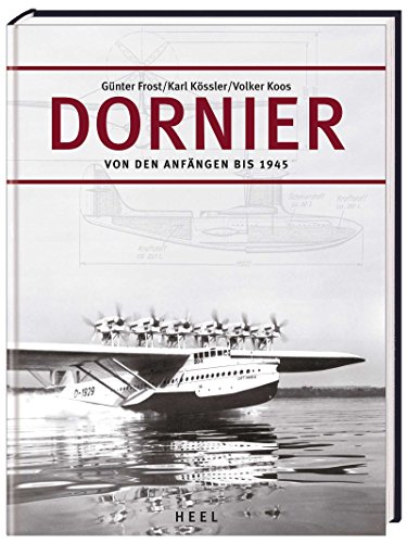 9783868520491: Dornier-Flugzeuge von den Anfngen bis 1945