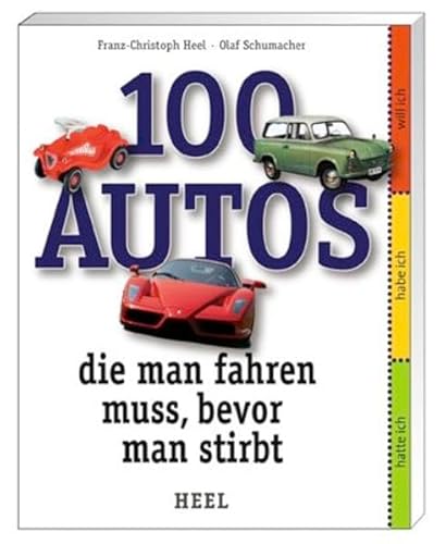 Beispielbild fr 100 Autos, die man fahren muss, bevor man stirbt zum Verkauf von medimops