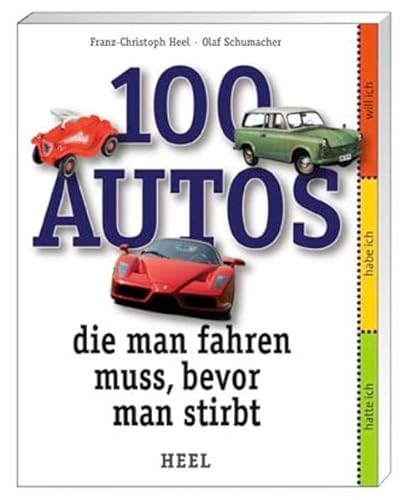 Imagen de archivo de 100 Autos, die man fahren muss, bevor man stirbt a la venta por medimops