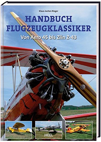 Beispielbild fr Handbuch Flugzeugklassiker. Von Aero 45 bis Zlin Z-43 zum Verkauf von medimops