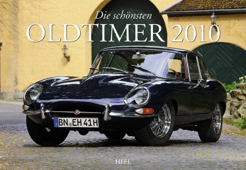 Stock image for Die schnsten Oldtimer 2010 (Spiralbindung) von Andreas Beyer for sale by BUCHSERVICE / ANTIQUARIAT Lars Lutzer