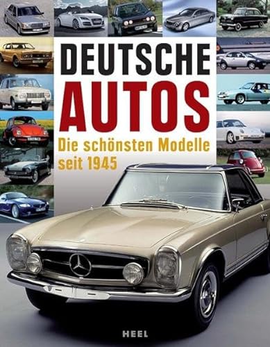 Beispielbild fr Deutsche Autos: Die schnsten Modelle seit 1945 zum Verkauf von medimops