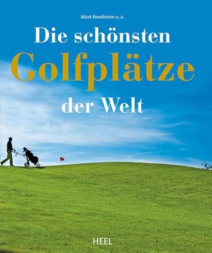 9783868521795: Die schnsten Golfpltze der Welt