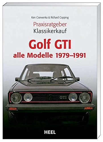 Stock image for Ratgeber Klassikerkauf: VW Golf GTI : alle Modelle 1979-1991 for sale by Buchpark