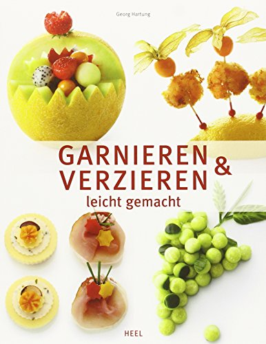 Imagen de archivo de Garnieren und Verzieren leicht gemacht a la venta por Wonder Book