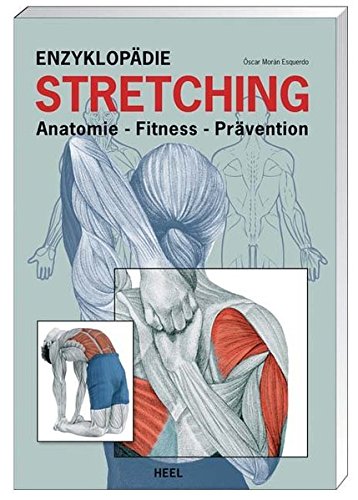 Enzyklopädie Stretching: Anatomie, Fitness, Prävention: Esquerdo, Oscar Moran