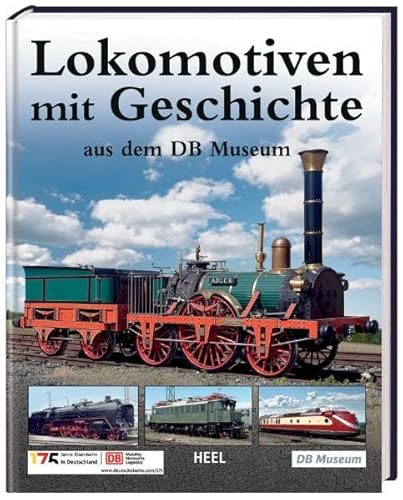 9783868523287: DB Museum: Lokomotiven mit Geschichte