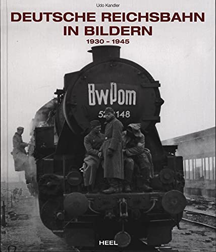 Beispielbild fr Deutsche Reichsbahn in Bildern: 1930-1945 zum Verkauf von medimops