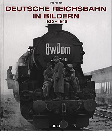 9783868523423: Deutsche Reichsbahn in Bildern: 1930-1945