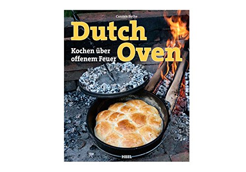 Beispielbild fr Dutch Oven: Kochen über offenem Feuer zum Verkauf von Books From California