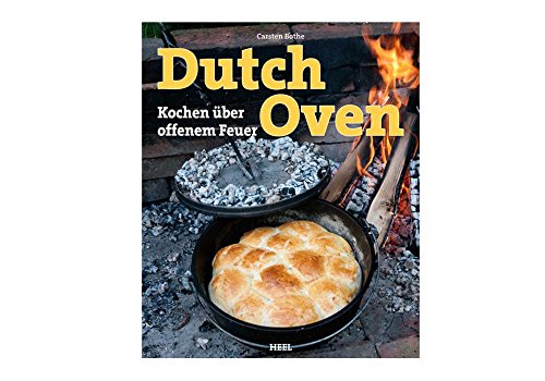 Stock image for Dutch Oven: Kochen über offenem Feuer for sale by Books From California