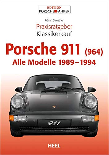 Streather, A: Praxisratgeber Klassikerkauf Porsche 911 (964) - Streather, Adrian