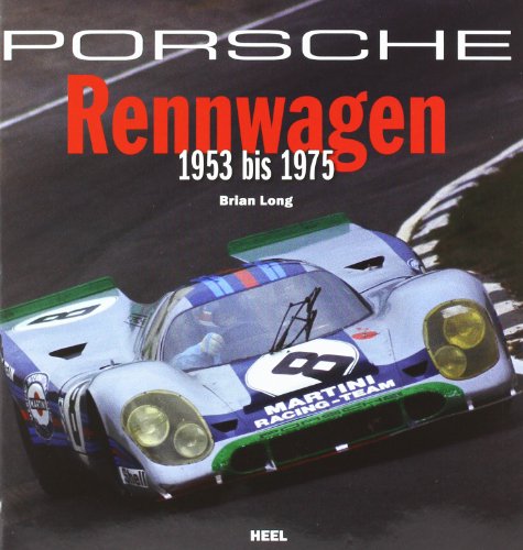 Porsche Rennwagen: 1953 bis 1975 (9783868523799) by Long, Brian