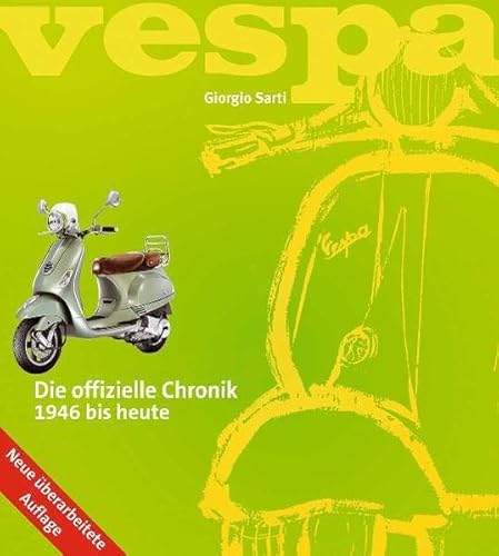 Imagen de archivo de Vespa - Die offizielle Chronik: 1946 bis heute a la venta por medimops